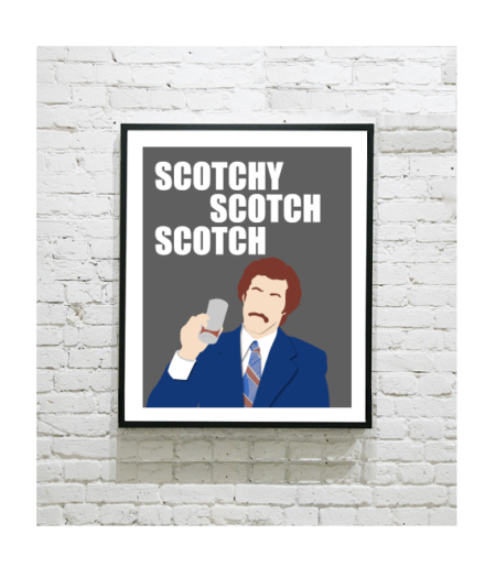 Anchorman Art Print - Ron Burgundy - Anchorman Scotchy Scotch Scotch