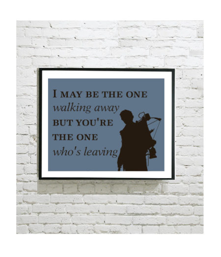The Walking Dead Art Print - Daryl Walking Away Quote